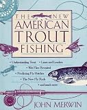 The New American Trout Fishing
