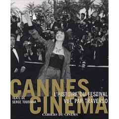 Cannes Cin�ma : L'Histoire du festival de Cannes vue par Traverso