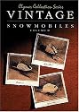 Vintage Snowmobiles: Polaris, 1973-1979 : Yamaha, 1975-1980 : Ski-Doo, 1970-1979 (Clymer Collection Series)