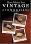 Vintage Snowmobiles, Vol. II: Polaris, 1973-1979 : Yamaha, 1975-1980 : Ski-Doo, 1970-1979 (Clymer Collection Series)