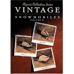 Vintage Snowmobiles: Polaris, 1973-1979 : Yamaha, 1975-1980 : Ski-Doo, 1970-1979 (Clymer Collection Series)
