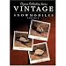 Vintage Snowmobiles: Polaris, 1973-1979 : Yamaha, 1975-1980 : Ski-Doo, 1970-1979 (Clymer Collection Series)