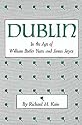 Dublin in the Age of William Butler Yeats and James Joyce (Centers of Civilization Series)
