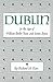Search : Dublin in the Age of William Butler Yeats and James Joyce (Centers of Civilization Series)