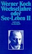 Wechseljahre oder See-Leben 2