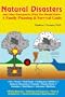 Natural Disasters and Other Emergencies, What You Should Know: A Family Planning & Survival Guide.