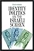 Identity Politics on the Israeli Screen