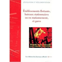 Etablissements flottants, bateaux stationnaires, bateaux en stationnement, gares: R�gles de s�curit� contre l'incendie