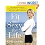 Fit and Sexy For Life: The Hormone-Free Plan for Staying Slim, Strong, and Fabulous in Your Forties, Fifties, and Beyond