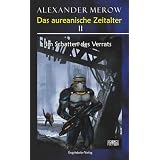 Das aureanische Zeitalter II: Im Schatten des Verratsvon "Alexander Merow"