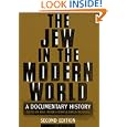The Jew in the Modern World: A Documentary History by Paul Mendes-Flohr and Jehuda Reinharz