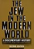 The Jew in the Modern World: A Documentary History