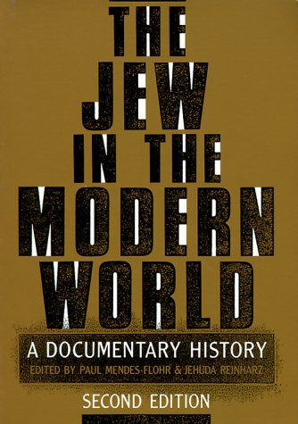 The Jew in the Modern World: A Documentary History