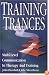 Training Trances: Multi-Level Communication in Therapy and Training