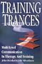 Training Trances: Multi-Level Communication in Therapy and Training