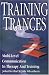Training Trances: Multi-Level Communication in Therapy and Training