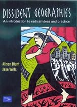 Dissident Geographies: An Introduction to Radical Ideas and Practice