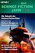 Das Science Fiction Jahr 2006. Die Zukunft des Science-Fiction-Films