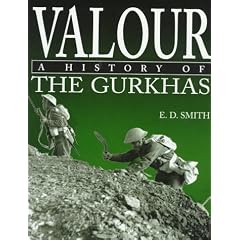 Valour: a History of the Gurkhas