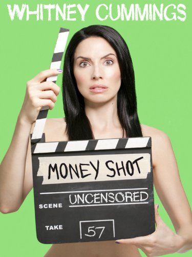 Whitney Cummings: Money Shot