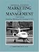 General Aviation Marketing and Management: Operating, Marketing, and Managing an FBO