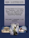 Pressed Steel Car Company, Inc., Petitioner, V. the United States. U.S. Supreme Court Transcript of Record with Supporting Pleadings