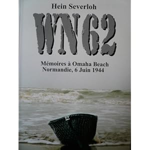 Wn 62 Memoires A Omaha Beach Normandie 6 Juin 1944 Babelio