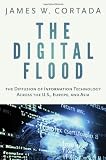 The digital flood : the diffusion of information technology across the U.S., Europe, and Asia