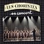 Les Choristes en concert