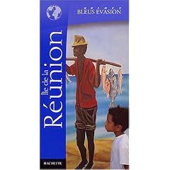 Guide Bleu �vasion : R�union