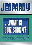Jeopardy!...What Is Quiz Book 4?