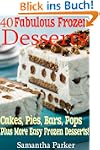 40 FABULOUS FROZEN DESSERTS! Easy Fro...