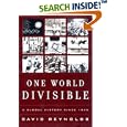 One World Divisible: A Global History Since 1945 (The Global Century Series) by David Reynolds