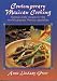 Contemporary Mexican Cooking: Famous chef's recipes for the world's greatest Mexican specialties.