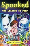 Spooked : the science of fear