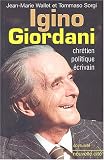 Igino Giordani : Chretien, politique, �crivain