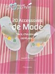 VINGT ACCESSOIRES DE MODE