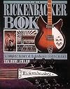 The Rickenbacker Book: A Complete History of Rickenbacker Electric Guitars