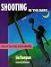 Books : Shooting in the Dark: Tales of Coaching and Leadership