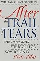 After the Trail of Tears: The Cherokees' Struggle for Sovereignty, 1839-1880
