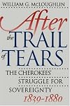 After the Trail of Tears: The Cherokees' Struggle for Sovereignty, 1839-1880