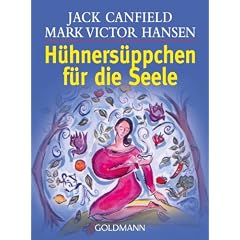 H�hners�ppchen f�r die Seele: Geschichten, die das Herz erw�rmen