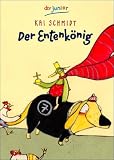 Der Entenk�nig - Kai Schmidt