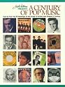 Joel Whitburn Presents a Century of Pop Music: Year-By-Year Top 40 Rankings of the Songs & Artists That Shaped a Century
