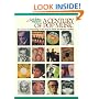 Joel Whitburn Presents a Century of Pop Music: Year-By-Year Top 40 Rankings of the Songs & Artists That Shaped a Century