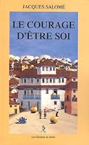 Le courage d'�tre soi