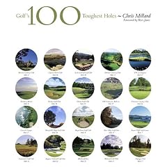 Golf's 100 Toughest Holes