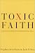 Toxic Faith