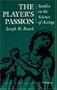 The Player's Passion: Studies in the Science of Acting (Theater: Theory/Text/Performance)