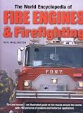 The World Encyclopedia of Fire Engines & Fire-Fighting